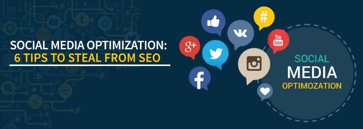 Social Media Optimization: 6 Tips to Steal from SEO
