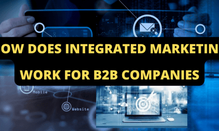 How Does Integrated Marketing Work for B2B Companies
