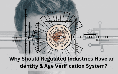 Why Should Regulated Industries Have an Identity & Age Verification System?