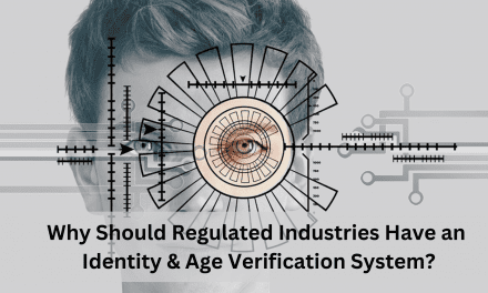 Why Should Regulated Industries Have an Identity & Age Verification System?